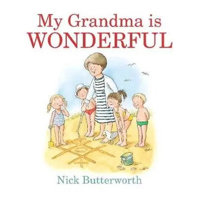 My Grandma Is Wonderful - Butterworth, Nick