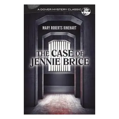 The Case of Jennie Brice - Rinehart, Mary Roberts