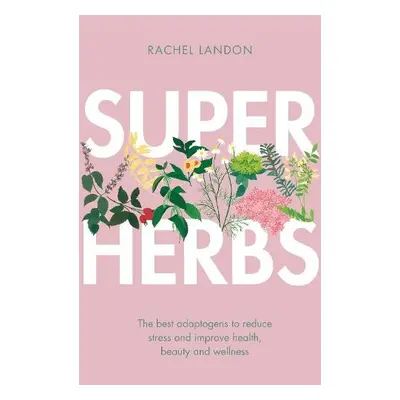 Superherbs - Landon, Rachel