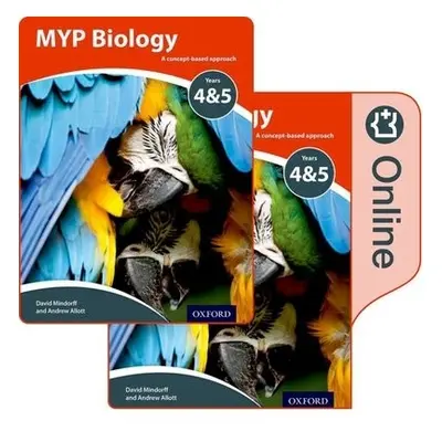 MYP Biology: a Concept Based Approach: Print and Online Pack - Allott, Andrew a Mindorff, David