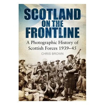 Scotland on the Frontline - Brown, Dr Chris