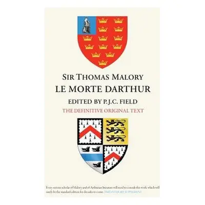 Sir Thomas Malory: Le Morte Darthur