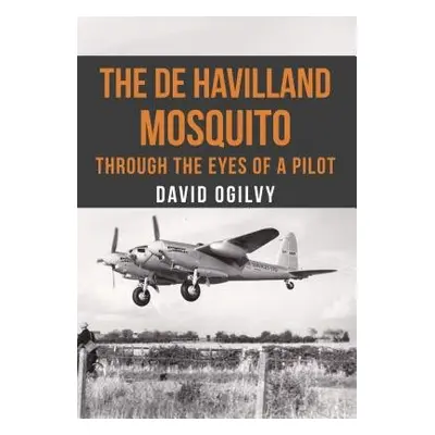 de Havilland Mosquito - Ogilvy, David