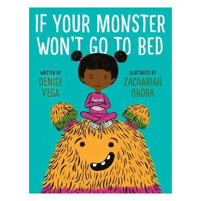 If Your Monster Won't Go To Bed - Vega, Denise