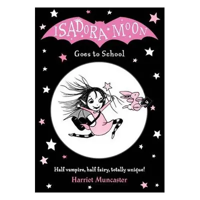 Isadora Moon Goes to School - Muncaster, Harriet (, Barton le Clay, Bedfordshire, UK)