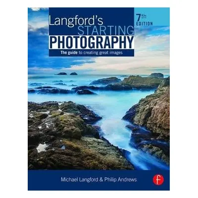 Langford's Starting Photography - Andrews, Philip (professional photographer with over 25 years 