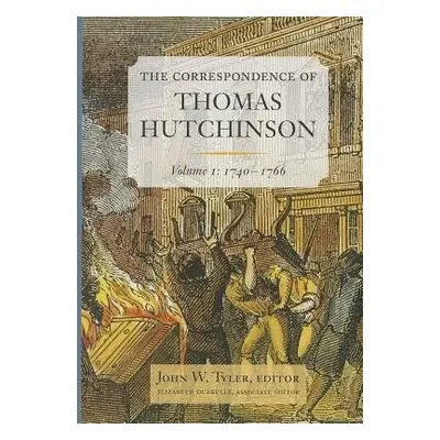 Correspondence of Thomas Hutchinson