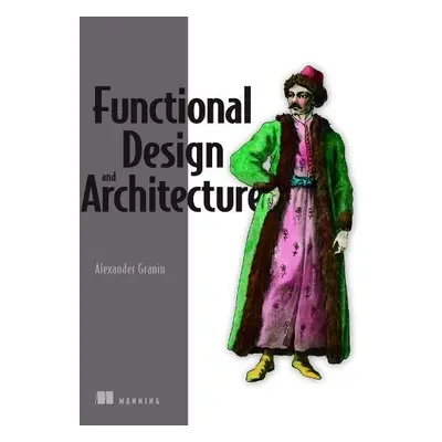 Functional Design and Architecture - Granin, Alexander