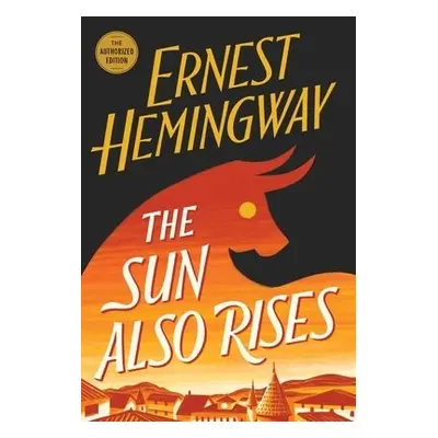 Sun Also Rises - Hemingway, Ernest