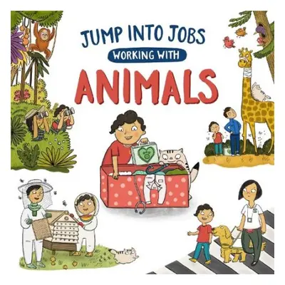 Jump into Jobs: Working with Animals - Barnham, Kay