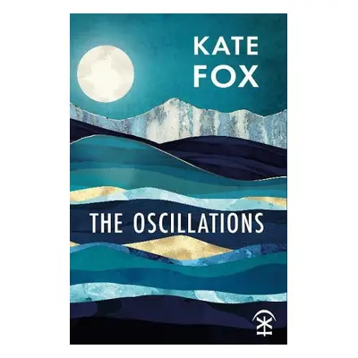 Oscillations - Fox, Kate