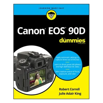 Canon EOS 90D For Dummies - Correll, Robert a King, Julie Adair (Indianapolis, Indiana)