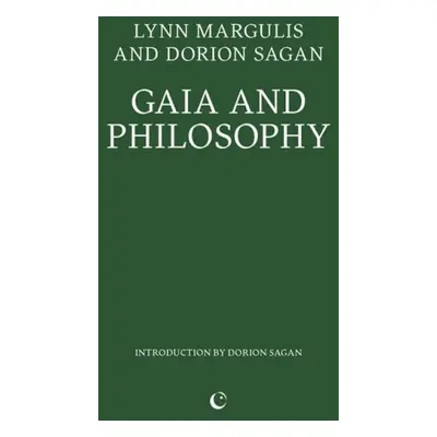 Gaia and Philosophy - Margulis, Lynn a Sagan, Dorion