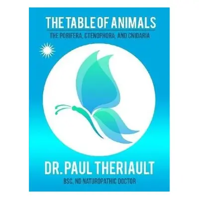 Table of Animals - Anderson Theriault Bsc, Nd Naturopathic