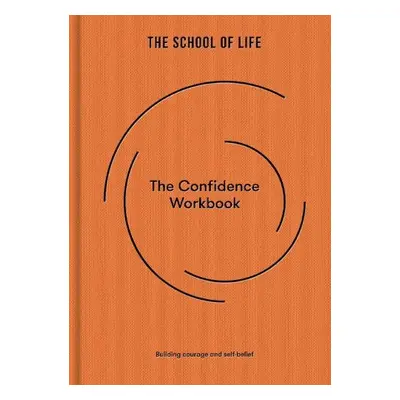 Confidence Workbook - The School of Life