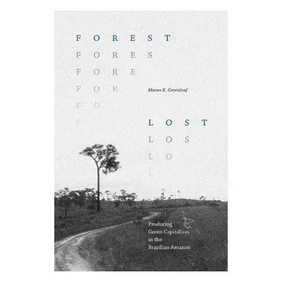 Forest Lost - Greenleaf, Maron E.