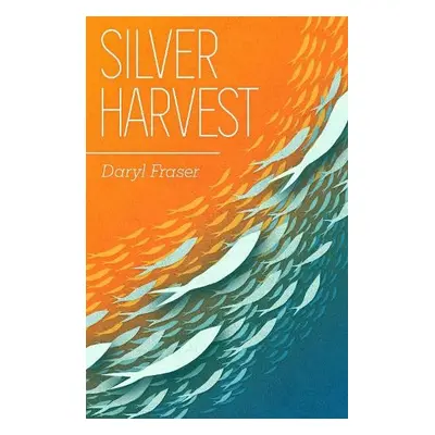 Silver Harvest - Fraser, Daryl