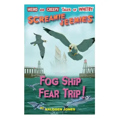 Fog Ship Fear Trip! - Jones, Halogen