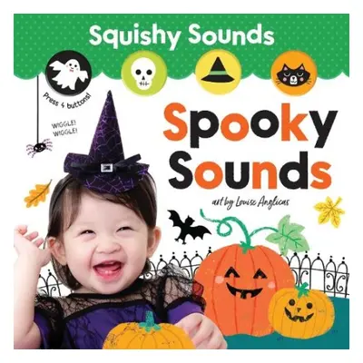 Squishy Sounds: Spooky Sounds - Anglicas, Louise