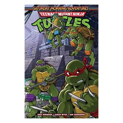 Teenage Mutant Ninja Turtles: Saturday Morning Adventures, Vol. 3 - Burnham, Erik a Myer, Sarah