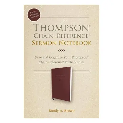 Thompson Chain-Reference Sermon Notebook - Brown, Randy A.