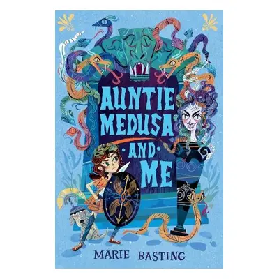 Auntie Medusa and Me - Basting, Marie