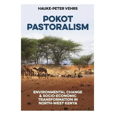 Pokot Pastoralism - Vehrs, Hauke-Peter (Person)