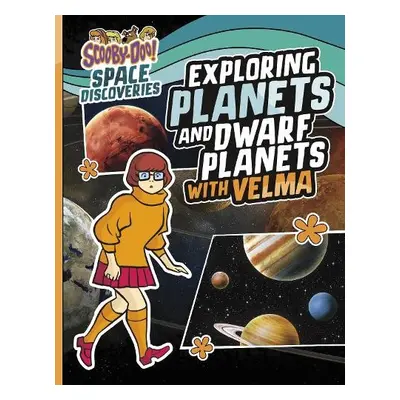 Exploring Planets and Dwarf Planets with Velma - Collins, Ailynn