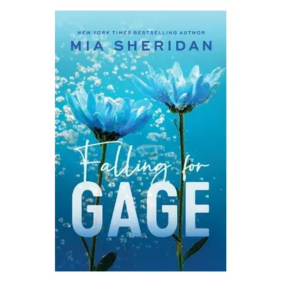 Falling for Gage - Sheridan, Mia