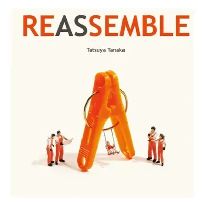 Reassemble - Tanaka, Tatsuya