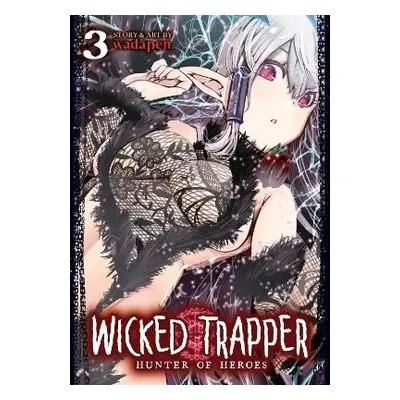 Wicked Trapper: Hunter of Heroes Vol. 3 - Wadapen.