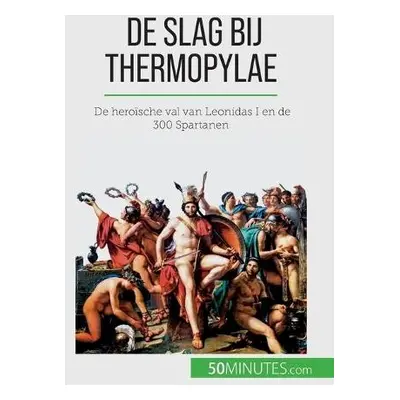 De slag bij Thermopylae - Vincent Gentil