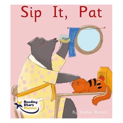 Sip It, Pat