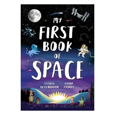 My First Book of Space - Bedoyere, Camilla De La