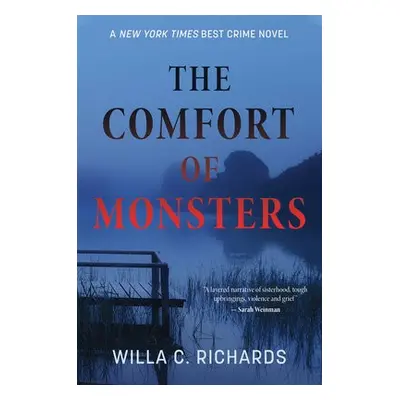 Comfort of Monsters - Richards, Willa C.