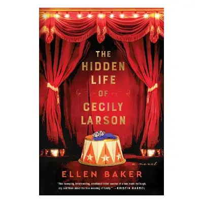 Hidden Life of Cecily Larson - Baker, Ellen