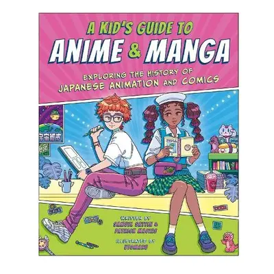 Kid's Guide to Anime a Manga - Sattin, Samuel a Macias, Patrick