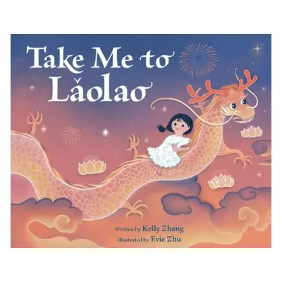 Take Me to Laolao - Zhang, Kelly