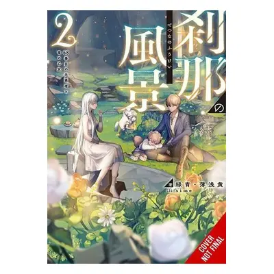 Ephemeral Scenes of Setsuna's Journey, Vol. 2 (light novel) - Usuasagi