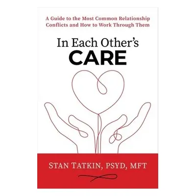 In Each Other's Care - Tatkin, Stan