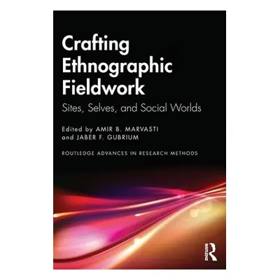 Crafting Ethnographic Fieldwork