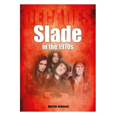 Slade in the 1970s - Johnson, Darren