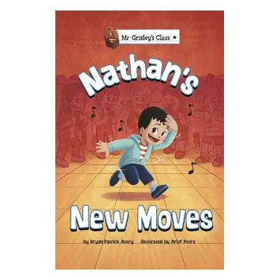 Nathan's New Moves - Avery, Bryan Patrick