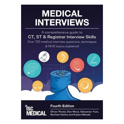 Medical Interviews - A Comprehensive Guide to CT, ST and Registrar Interview Skills (Fourth Edit