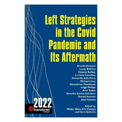 Left Strategies in the Covid Pandemic and Its Aftermath