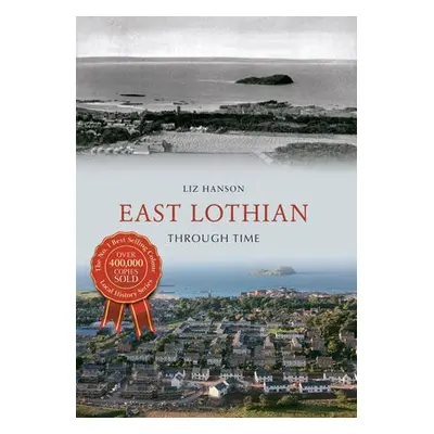 East Lothian Through Time - Hanson, Liz