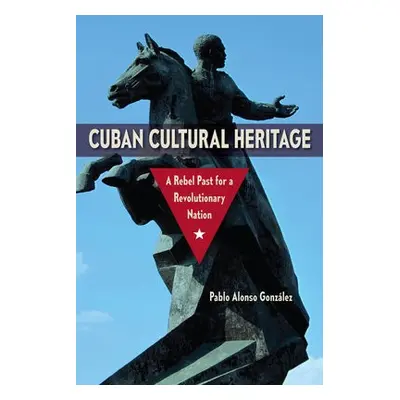 Cuban Cultural Heritage - Gonzalez, Pablo Alonso