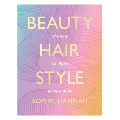 Beauty, Hair, Style - Hannah, Sophie