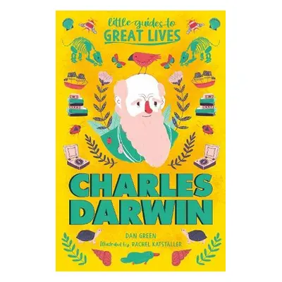 Little Guides to Great Lives: Charles Darwin - Green, Dan