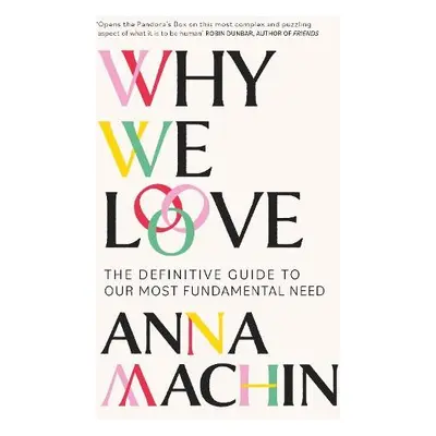 Why We Love - Machin, Anna